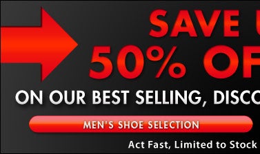 Save up to 50% Off MSRP - Men's Shoes