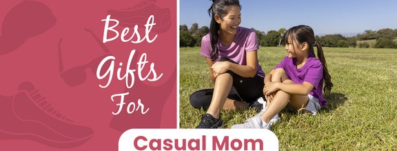 Best Gifts for the Casual Mom